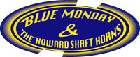 Blue Monday & The Howard Shaft Horns